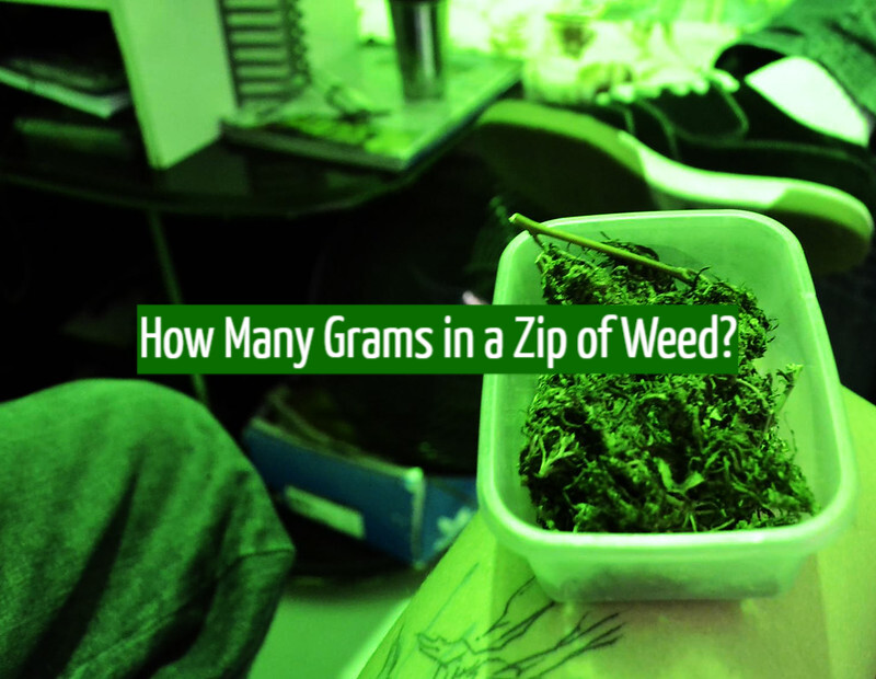 How Many Grams in a Zip of Weed?