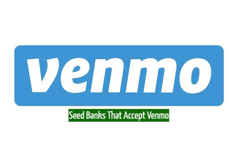 Seed Banks That Accept Venmo