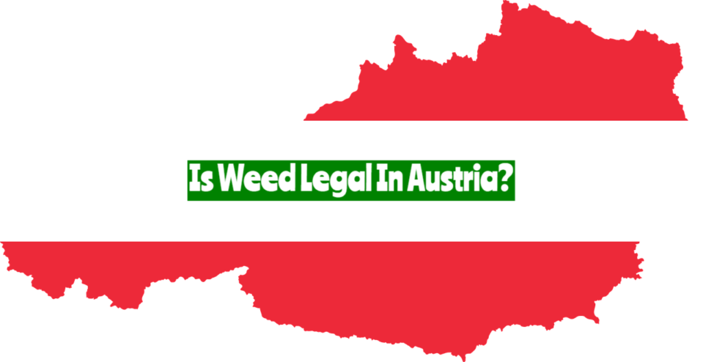 Is Weed Legal In Austria?