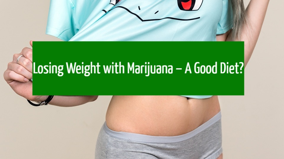 Losing Weight with Marijuana